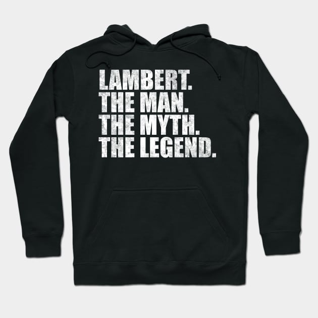 Lambert Legend Lambert Family name Lambert last Name Lambert Surname Lambert Family Reunion Hoodie by TeeLogic